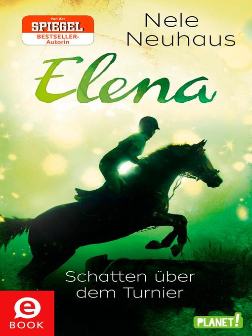Title details for Elena – Ein Leben für Pferde 3 by Nele Neuhaus - Wait list